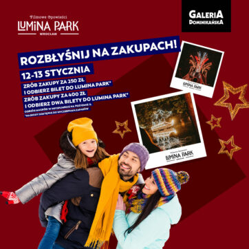 NOWY ROK Z LUMINA PARK! RÓB ZAKUPY – ZGARNIAJ BILETY!