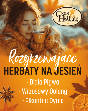 Herbaty Jesienne – Czas na Herbatę