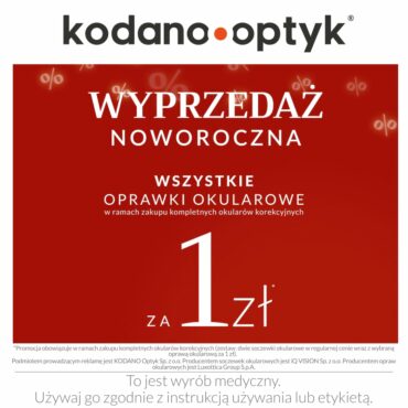 Noworoczna wyprzedaż w KODANO Optyk! WSZYSTKIE oprawki okularowe za 1 zł!