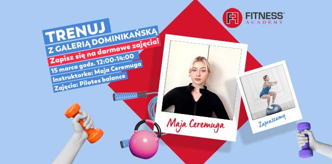 Wiosenne zajęcia z Galerią Dominikańską i Fitness Academy! Zapisz się na bezpłatne zajęcia!