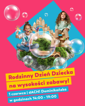 Rodzinny Dzień Dziecka na wysokości zabawy!